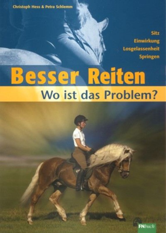 Besser Reiten. Wo ist das Problem?
