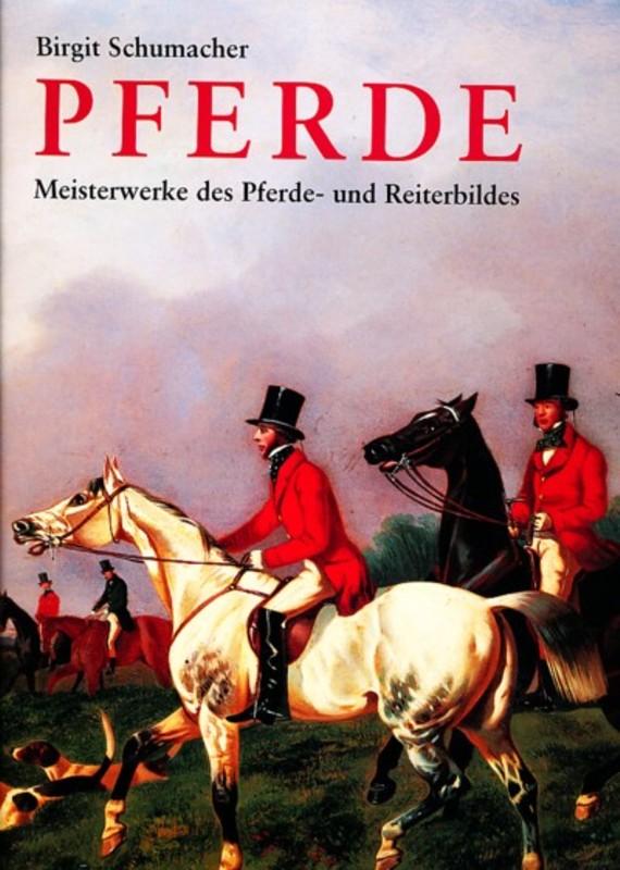Pferde Meisterwerke des Pferde- und Reiterbildes